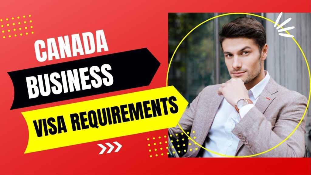 How to Apply For Canadian Business Visa and Its Requirement